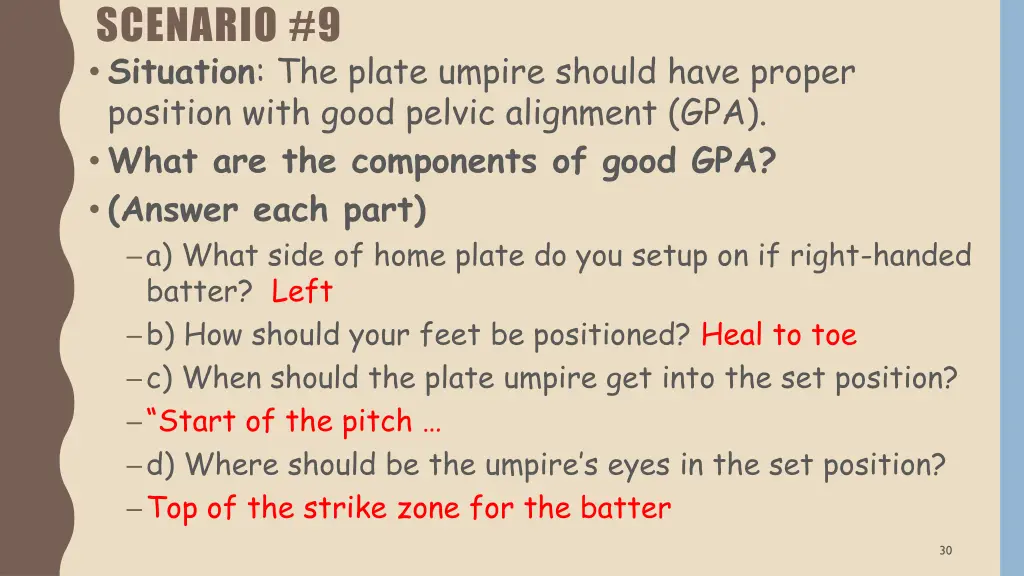 scenario 9 situation the plate umpire should have 1