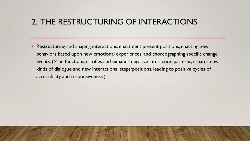 2 the restructuring of interactions