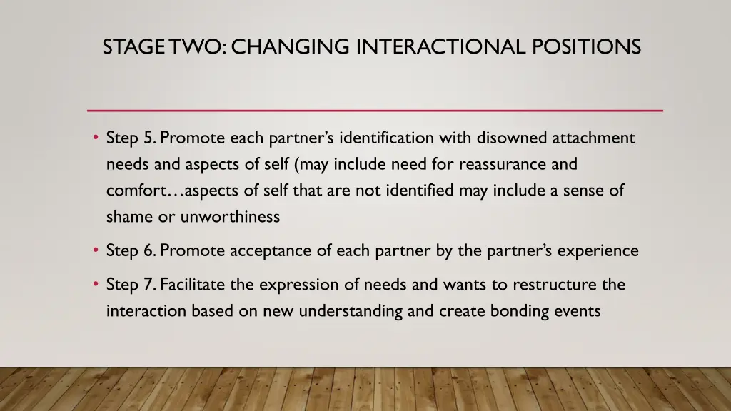 stage two changing interactional positions