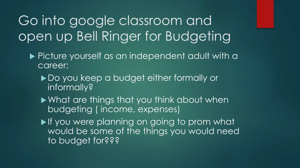 go into google classroom and open up bell ringer