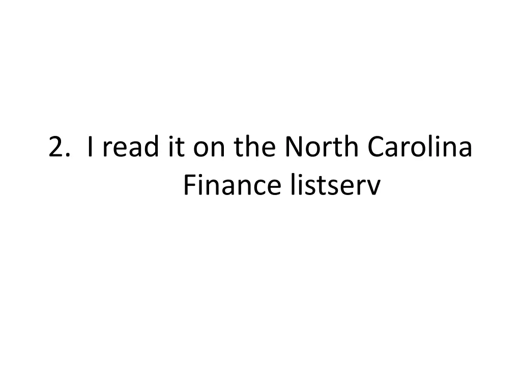 2 i read it on the north carolina finance listserv