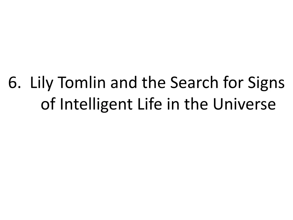 6 lily tomlin and the search for signs