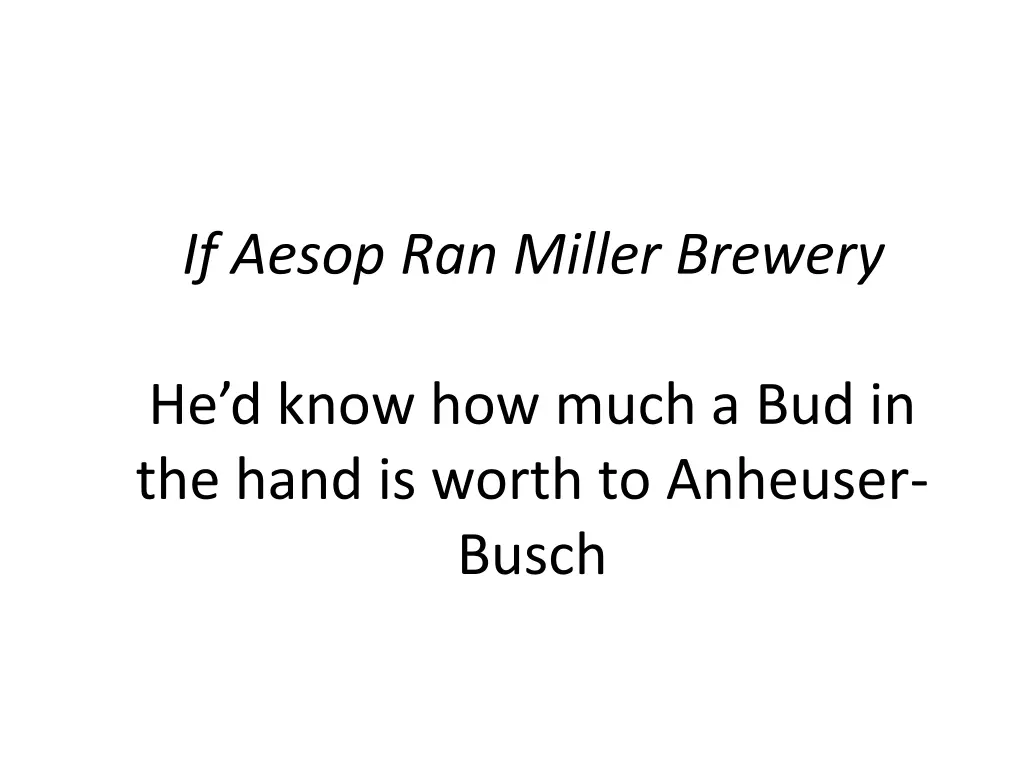 if aesop ran miller brewery 1