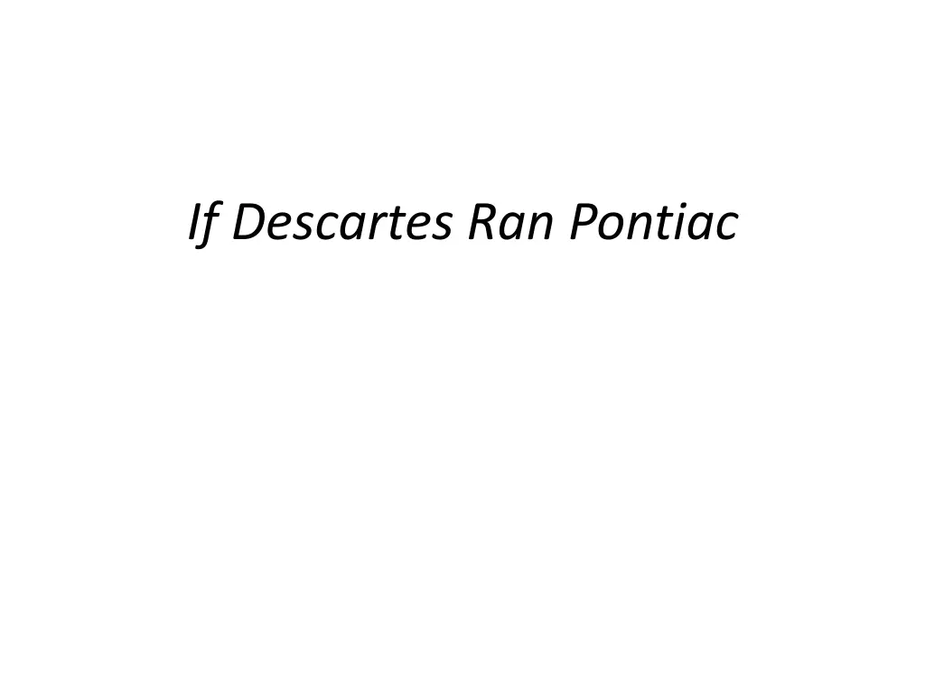 if descartes ran pontiac