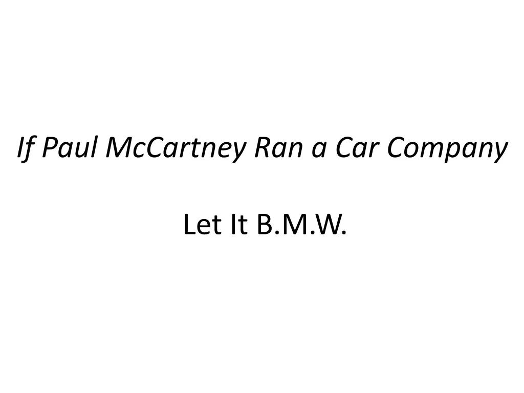 if paul mccartney ran a car company 1