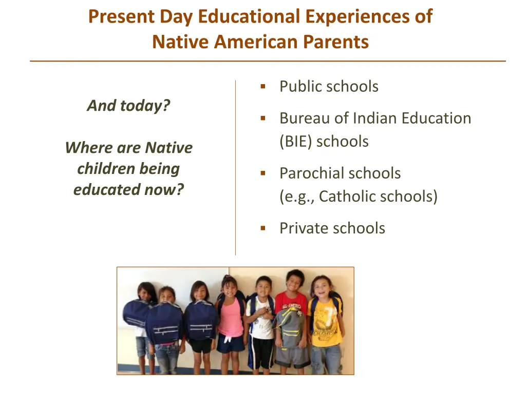 present day educational experiences of native