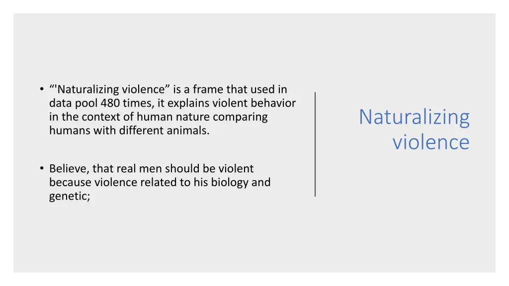 naturalizing violence is a frame that used