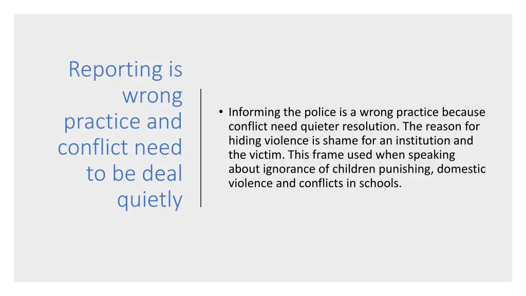 reporting is wrong practice and conflict need