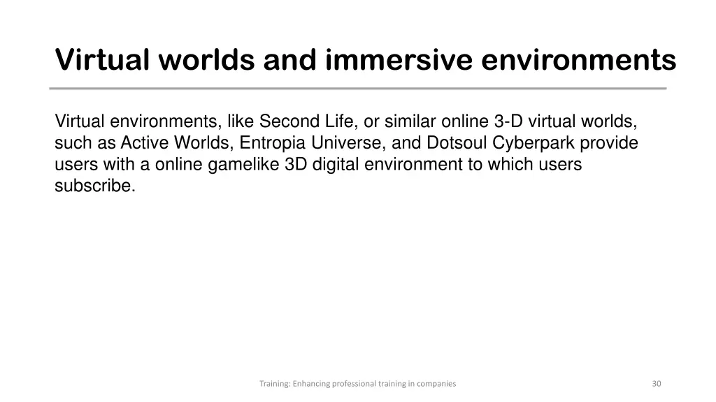 virtual worlds and immersive environments