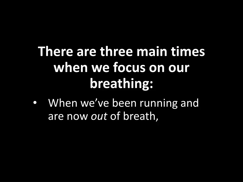 there are three main times when we focus 1