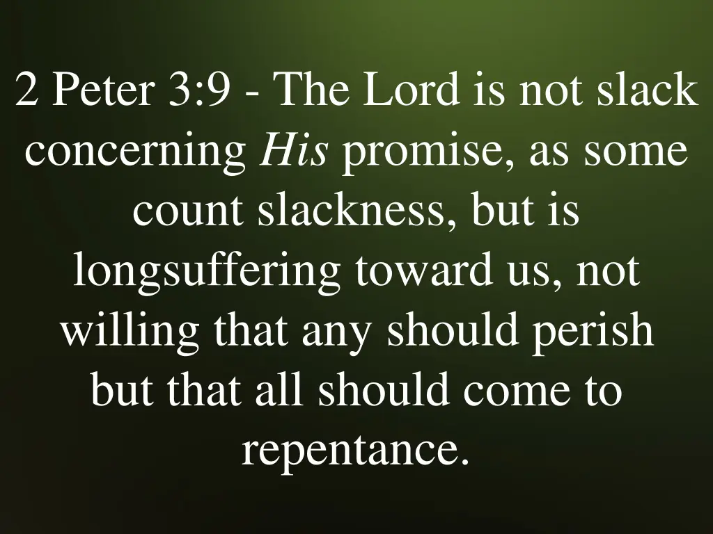 2 peter 3 9 the lord is not slack concerning