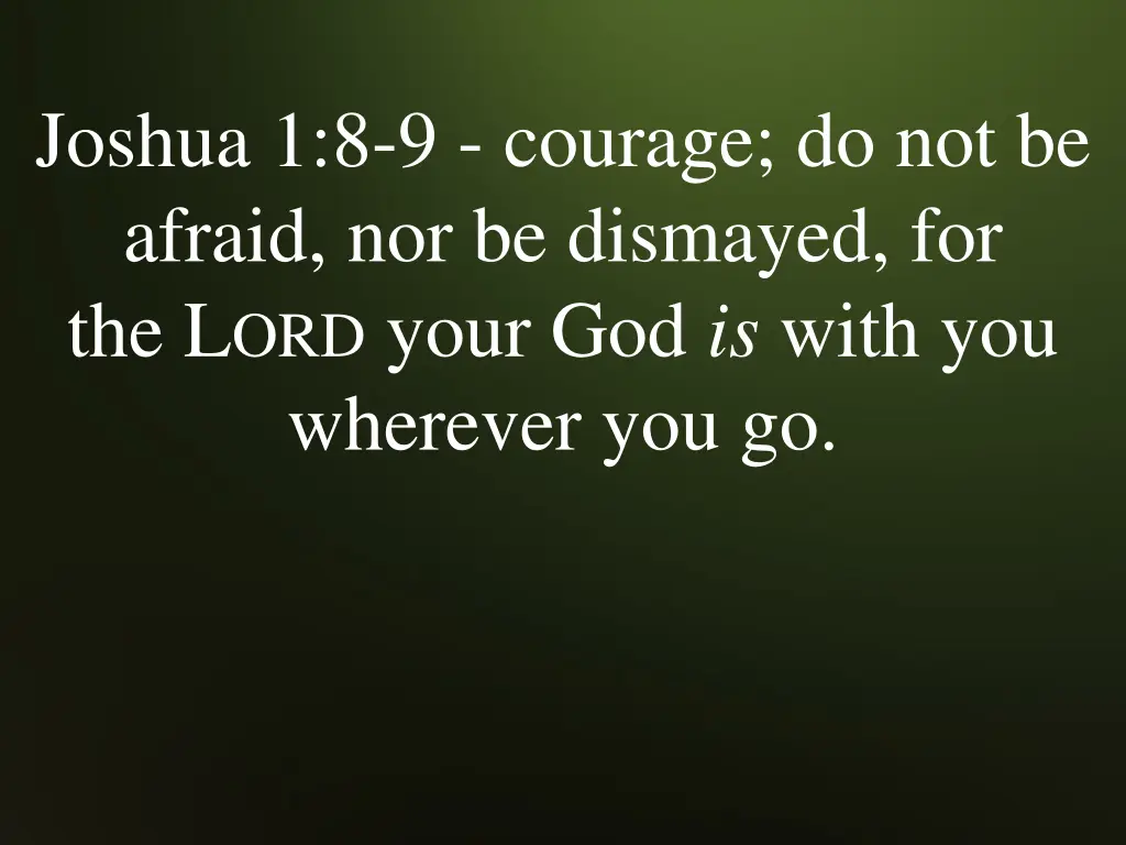 joshua 1 8 9 courage do not be afraid