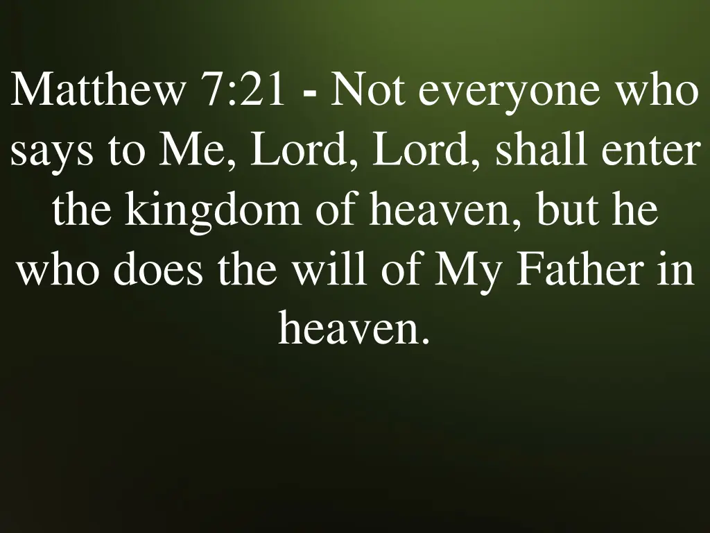 matthew 7 21 not everyone who says to me lord