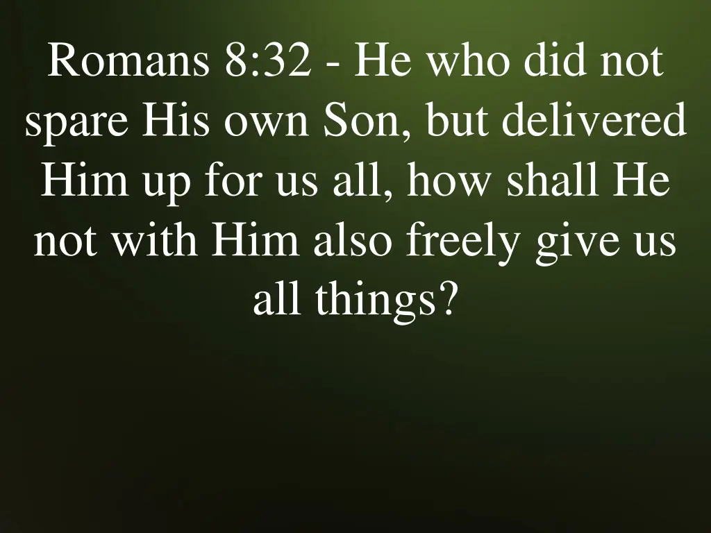 romans 8 32 he who did not spare