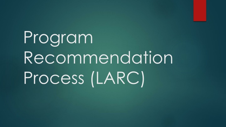 program recommendation process larc