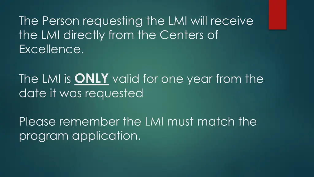 the person requesting the lmi will receive