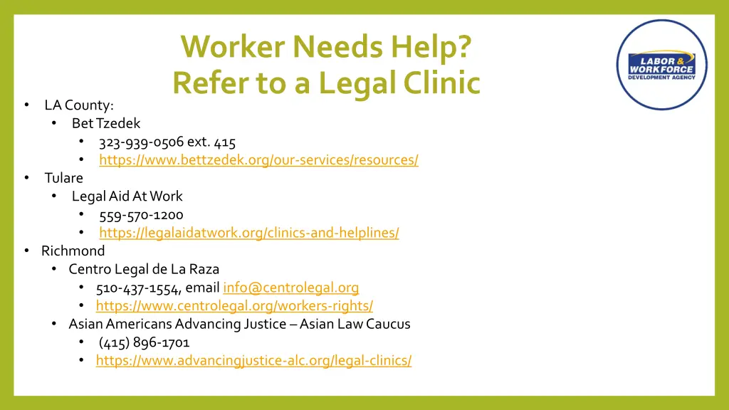 worker needs help refer to a legal clinic