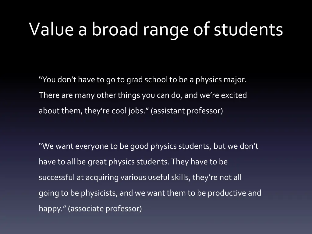 value a broad range of students