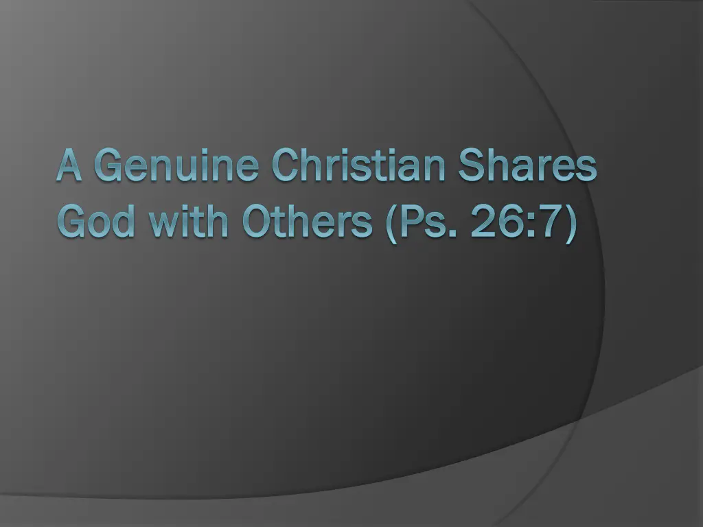 a genuine christian shares a genuine christian