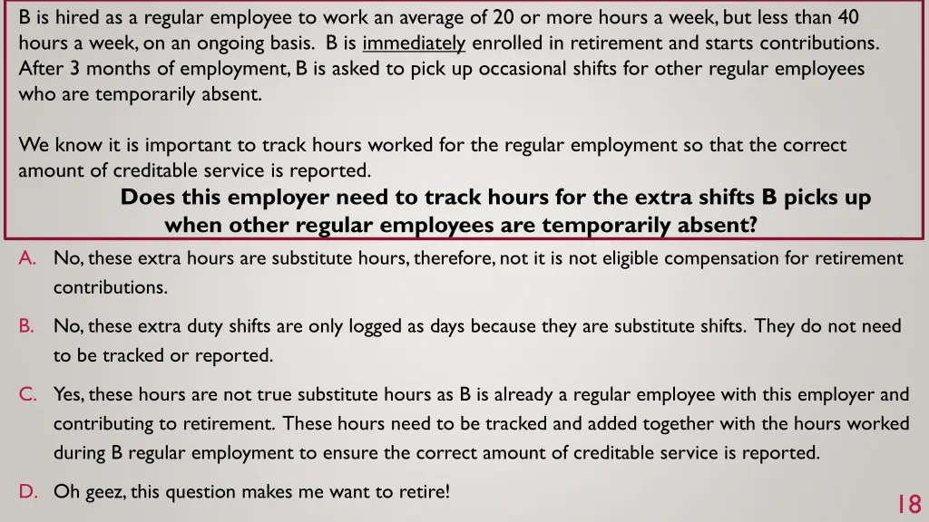 b is hired as a regular employee to work