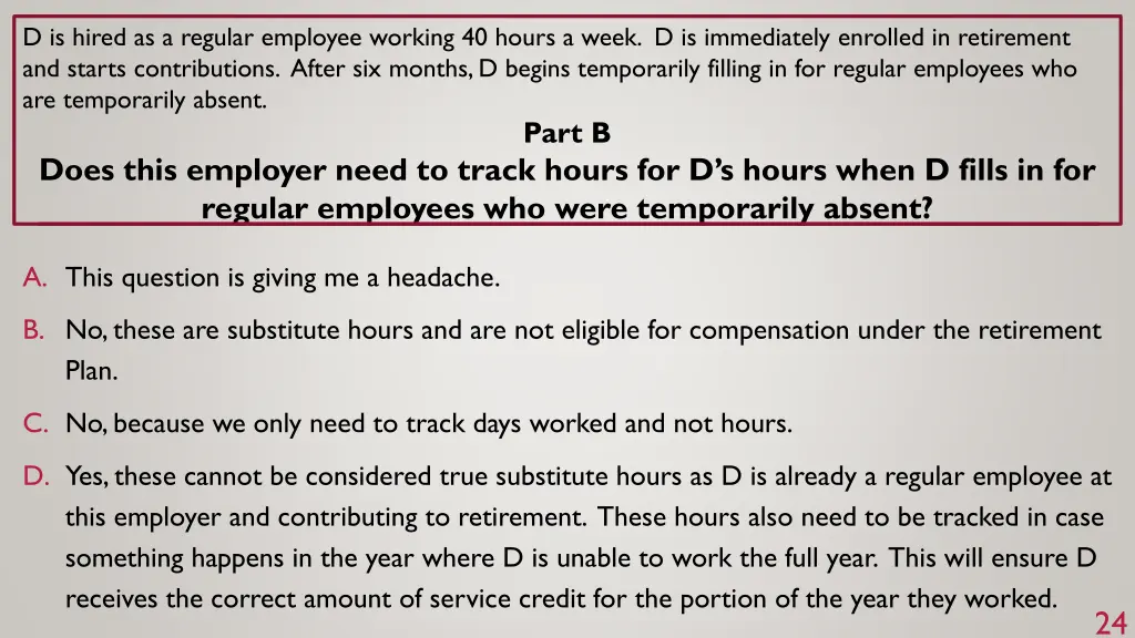 d is hired as a regular employee working 40 hours 1