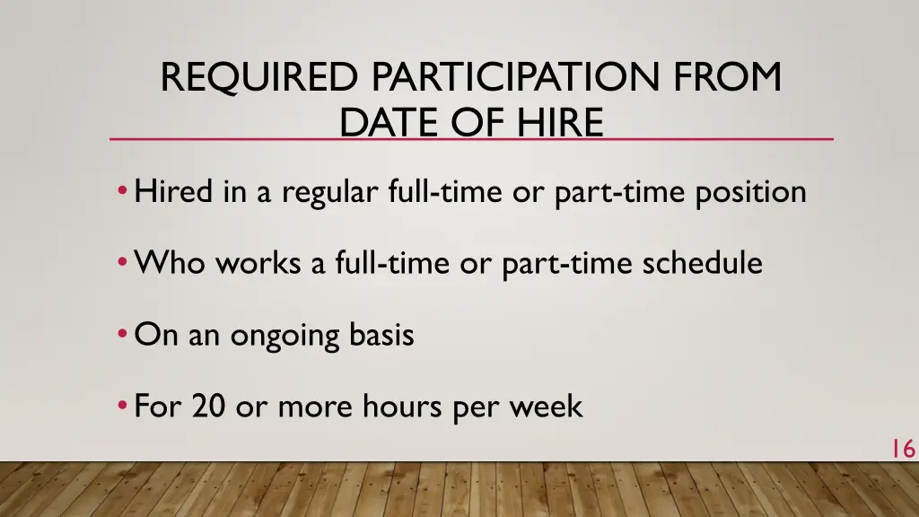 required participation from date of hire hired