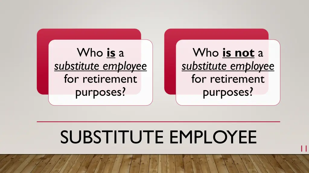 who is a substitute employee for retirement