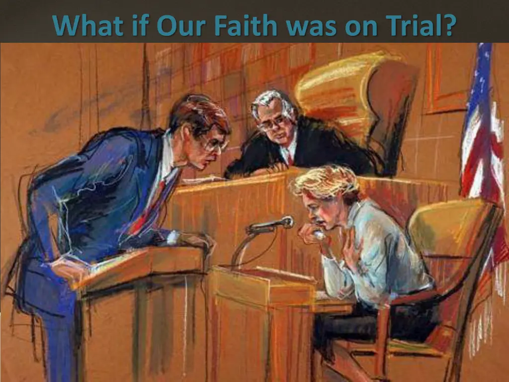 what if our faith was on trial