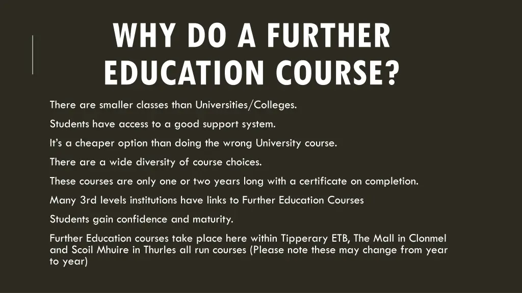 why do a further education course there