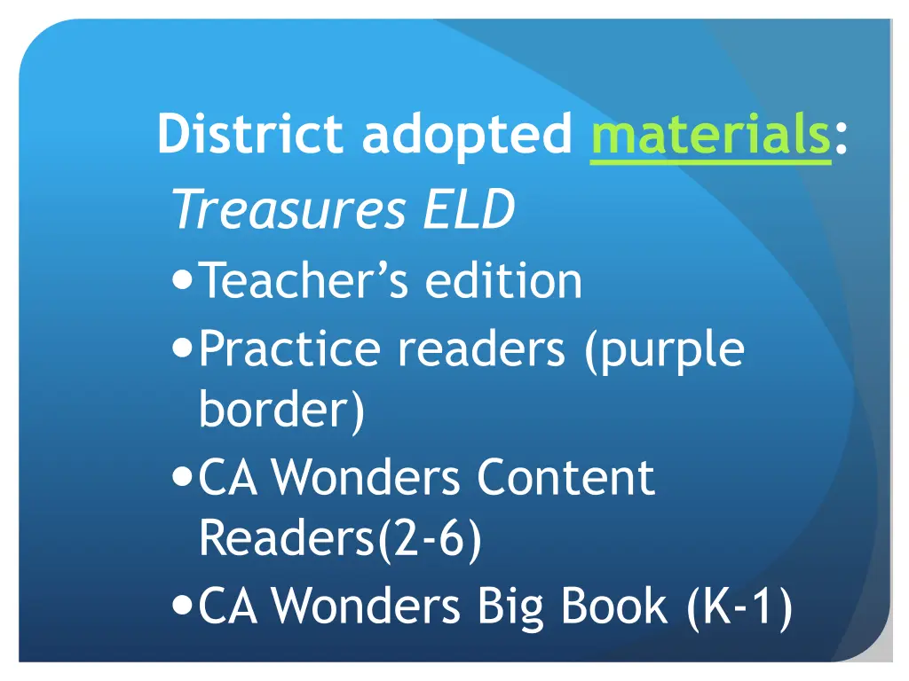 district adopted materials treasures eld teacher