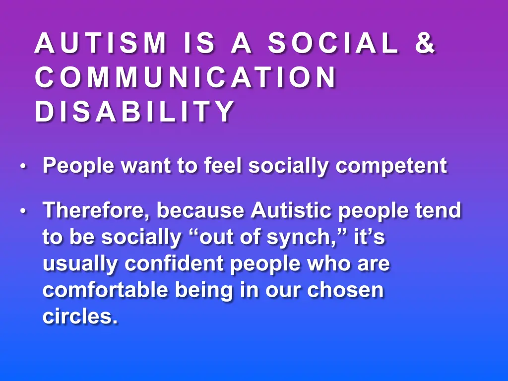 autism is a social communication disability