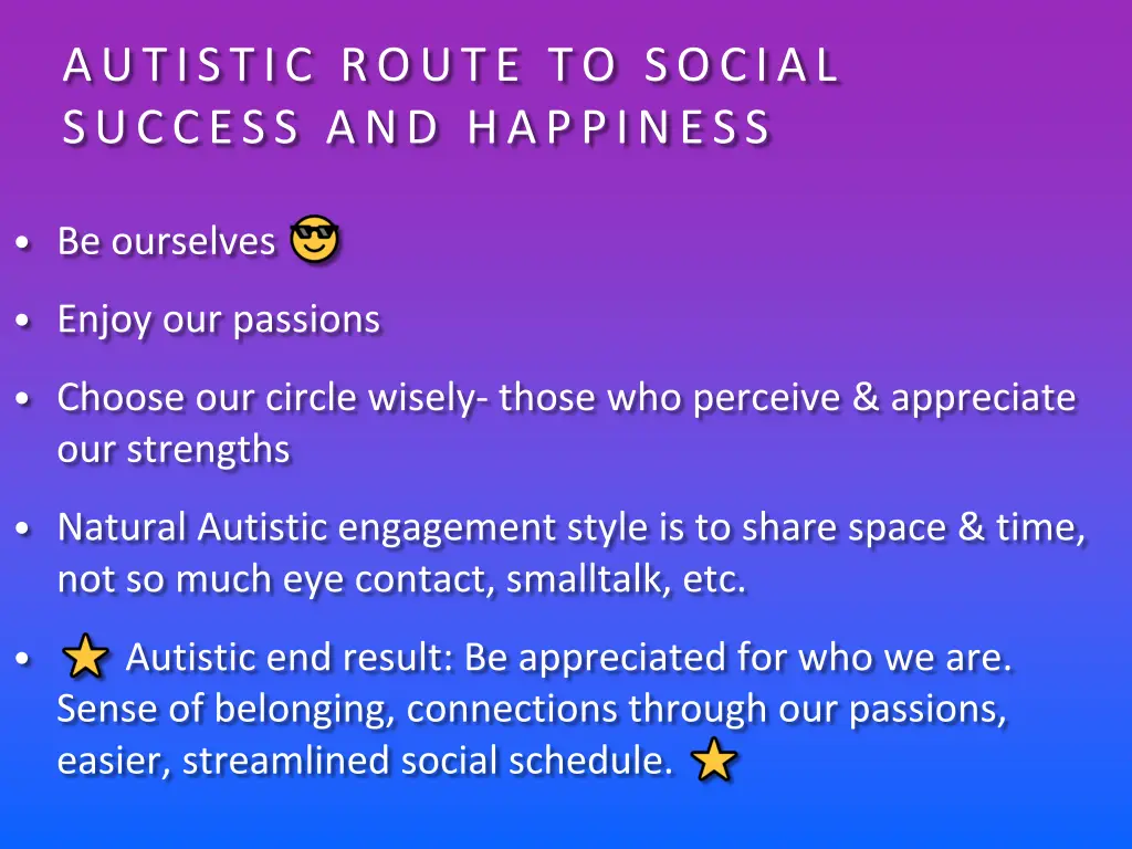 autistic route to social success and happiness