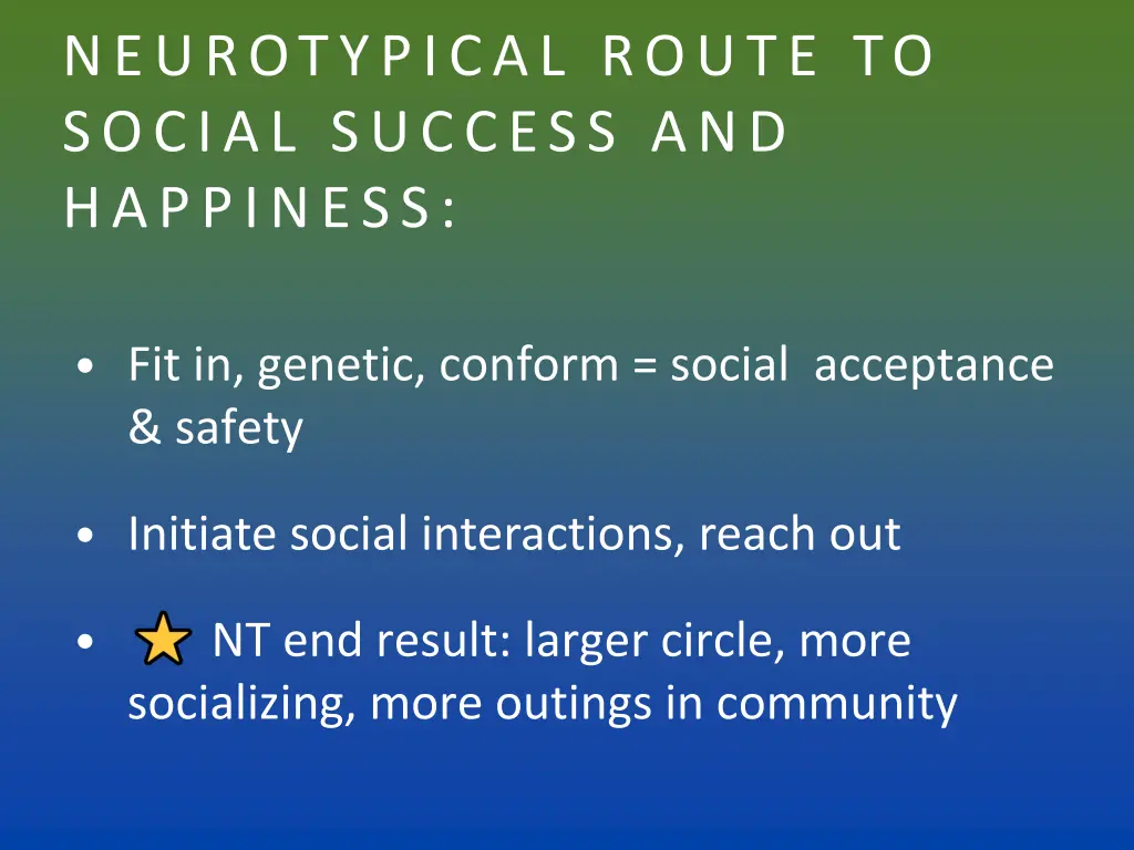 neurotypical route to social success and happiness