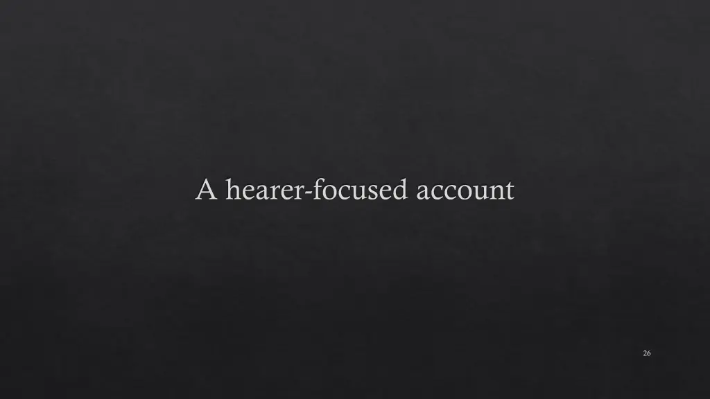 a hearer focused account