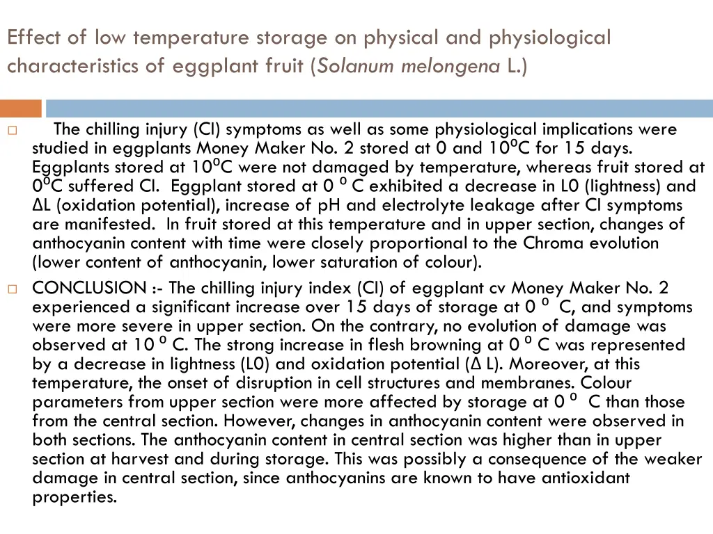 effect of low temperature storage on physical