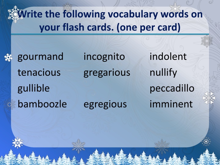 write the following vocabulary words on your