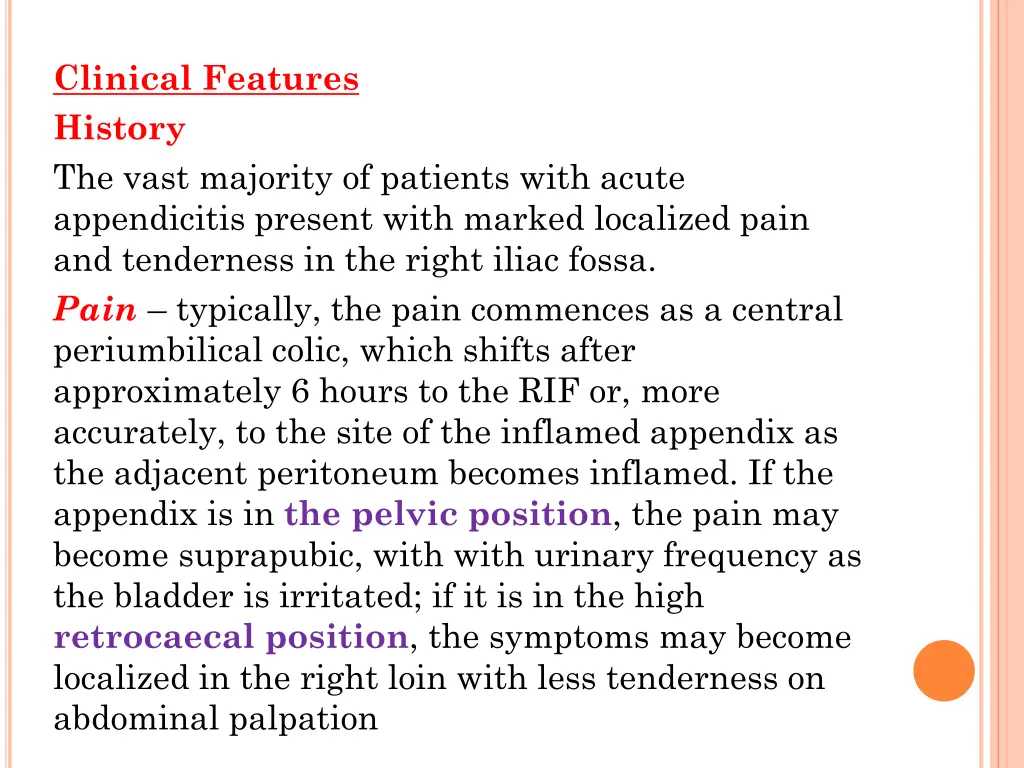 clinical features history the vast majority