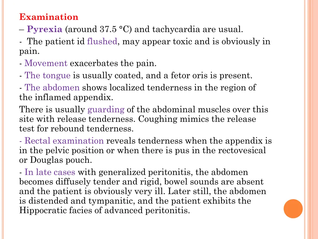 examination pyrexia around 37 5 c and tachycardia