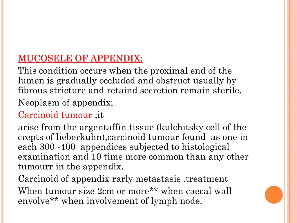 mucosele of appendix this condition occurs when