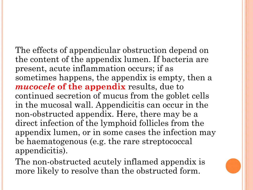 the effects of appendicular obstruction depend