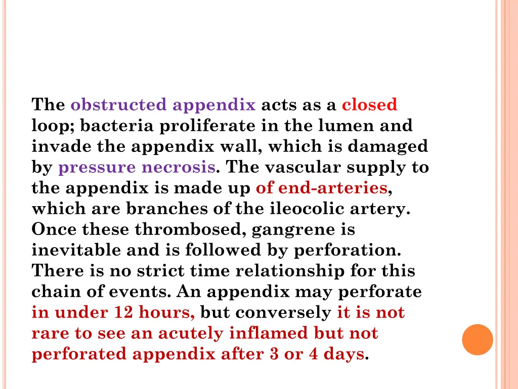 the obstructed appendix acts as a closed loop