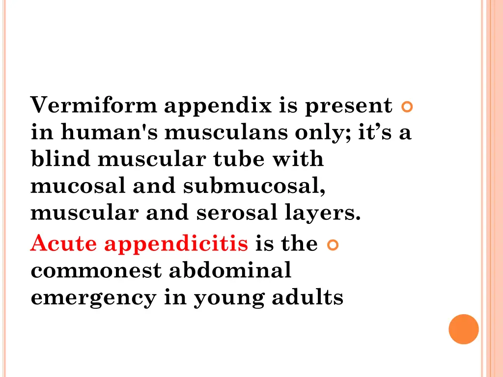 vermiform appendix is present in human