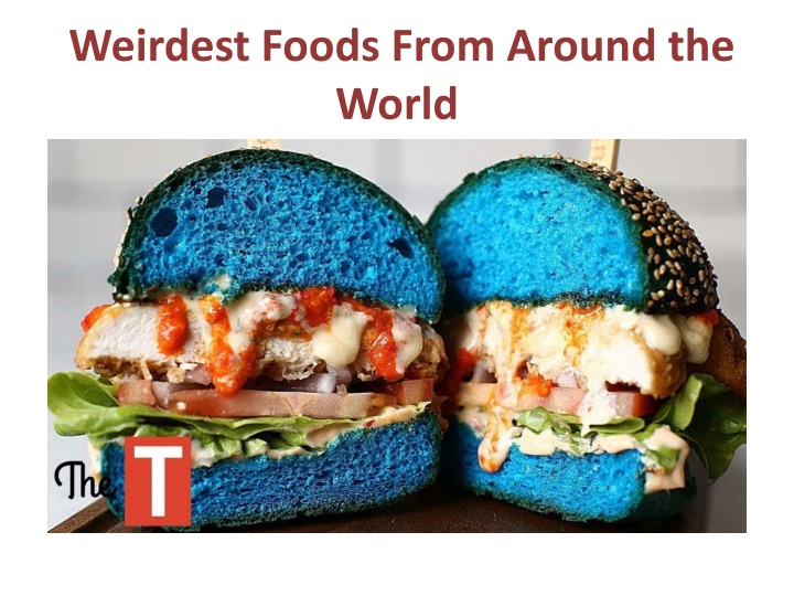 weirdest foods from around the world