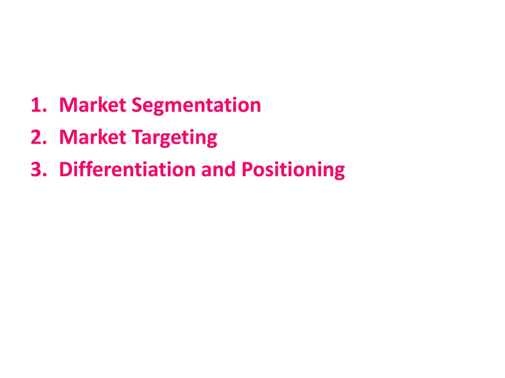 1 market segmentation 2 market targeting