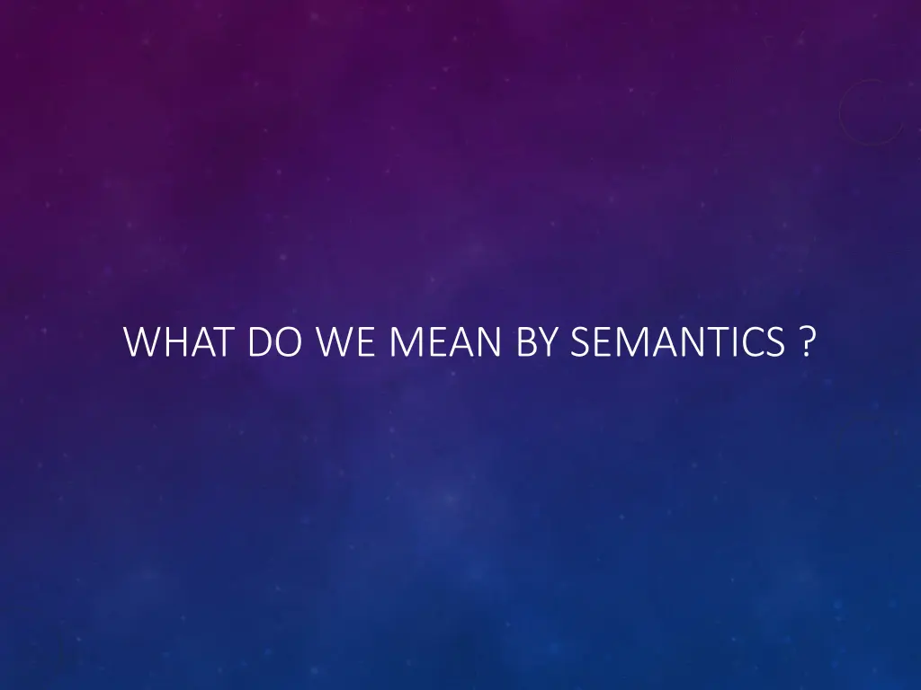 what do we mean by semantics