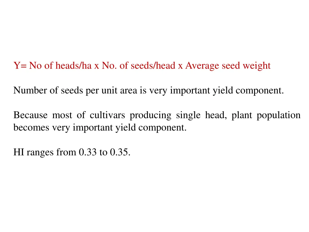 y no of heads ha x no of seeds head x average