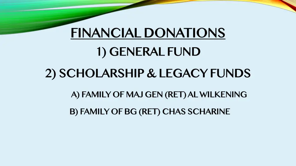 financial donations 1 general fund 2 scholarship