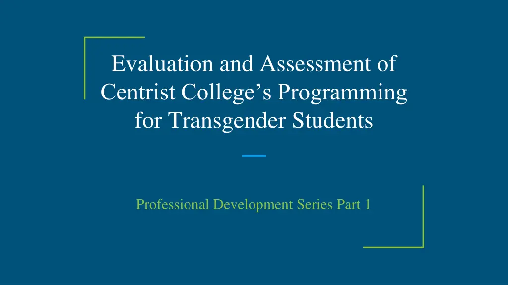 evaluation and assessment of centrist college