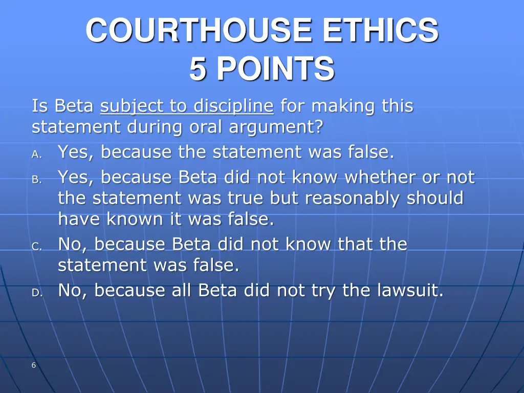 courthouse ethics 5 points is beta subject