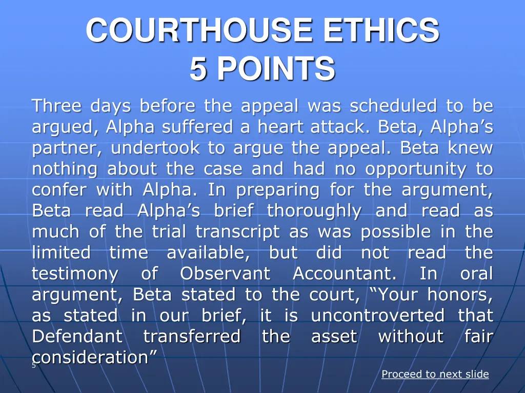 courthouse ethics 5 points three days before